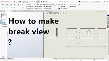 Solidworks drawing tutorial | Break View