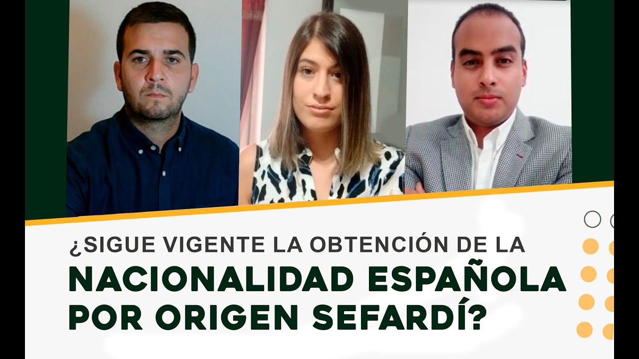 ¿Sigue vigente la obtención de nacionalidad española por origen sefardí