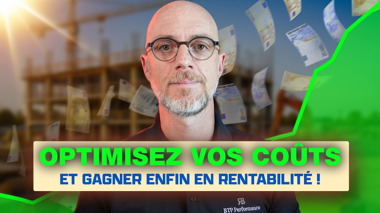 🎬 Optimiser les coûts de vos chantiers :  Les méthodes qui font vraiment la différence !