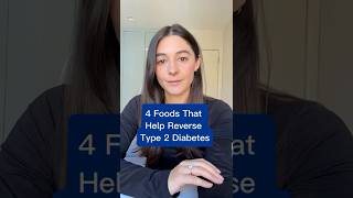 4 Foods That Help Reverse Type 2 Diabetes