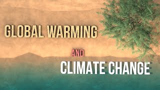 Global Warming and Climate Change - Explained details. (Animation)