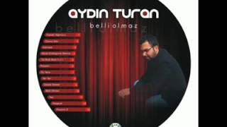 Aydın Turan... Oy Yare