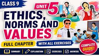 Class 9 English//Unit 5// Ethics, Norms and Values/Full Chapter with all exercises/Grade 9, English