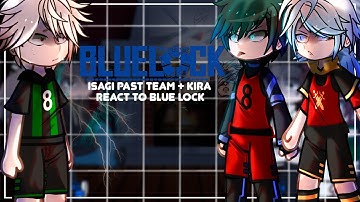 Isagi Past Team + Kira React To Blue Lock/Isagi, Rin, Kaiser | Full Parts