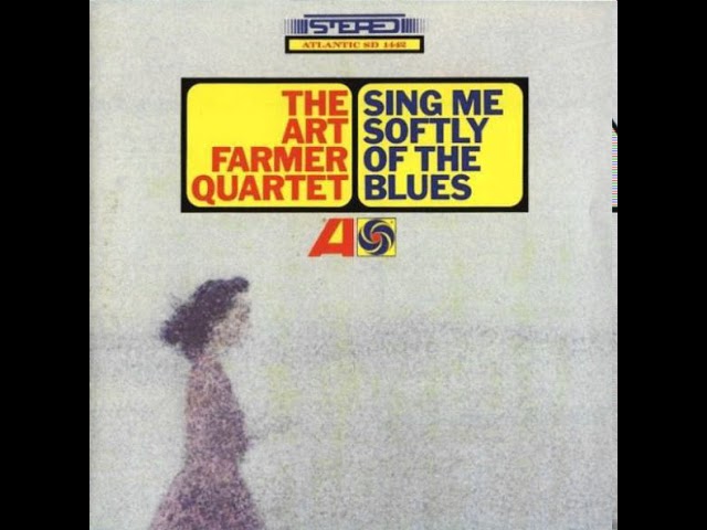 Art Farmer - Sing Me Softly of the Blues - YouTube