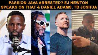 SERIOUS! PASSION JAVA ARRESTED? EJ NEWTON SPEAKS ON THAT \u0026 DANIEL ADAMS, TB JOSHUA#prophetlovylelias