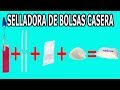 Selladora Casera de Bolsas Plasticas  Homemade Plastic Bag Sealer