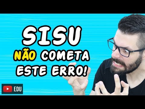 SISU - NÃO COMETA ESTE ERRO NA INSCRIÇÃO!