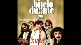 Video thumbnail of "bijelo dugme hajdemo u planine"