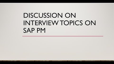 A Brief Discussion on SAP PM Interview Topics
