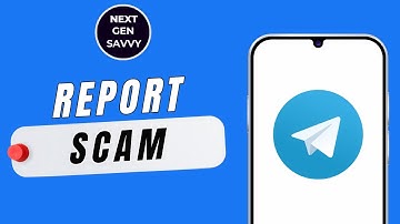 HOW TO REPORT A SCAM ON TELEGRAM
