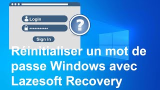 Réinitialiser mot de passe Windows perdu ou oublié avec Lazesoft Recovery screenshot 3