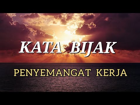 Kata Kata Bijak untuk GIAT DAN SEMANGAT KERJA  | Status WA | Kata Kata Bijaksana