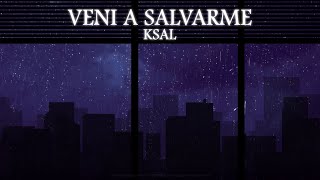 Ksal Veni A Salvarme
