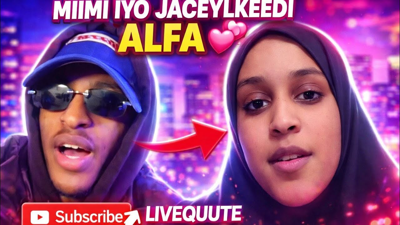 MIIMI IYO JACEYLKEEDI ALFA 💕