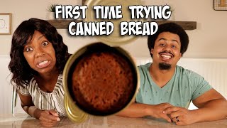 First Time Trying Canned Bread