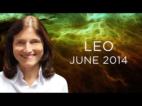 LEO JUNE 2014 - Astrology Forecast - Barbara Goldsmith