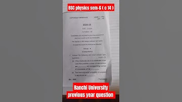 PHYSICS semester 6 previous year question ranchi university 2023