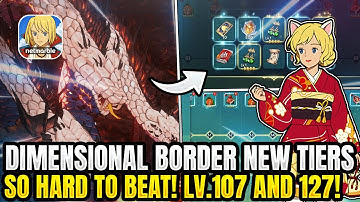 Dimensional Border New Tiers are SO HARD (Lv. 107~127)! 😮 【Ni no Kuni: Cross Worlds】