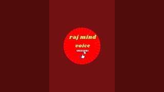 raj mind voice is live!