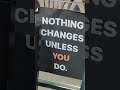 Nothing changes unless you do#a&btechworld #motivationalquotes