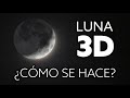 Super HDR LUNAR: La LUNA en 3D 😎🌒
