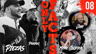 8 - #ONLYFACTS | PIEZAS, PARDOH, MERY SOLDIER, JONY (Viviendo en la Calle)