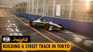 FIA Insights - Building a Street Track in Tokyo (Formula E)
