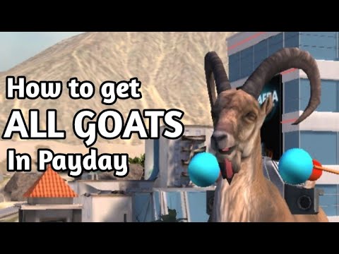 How to get all goats in Goat Simulator (Payday)