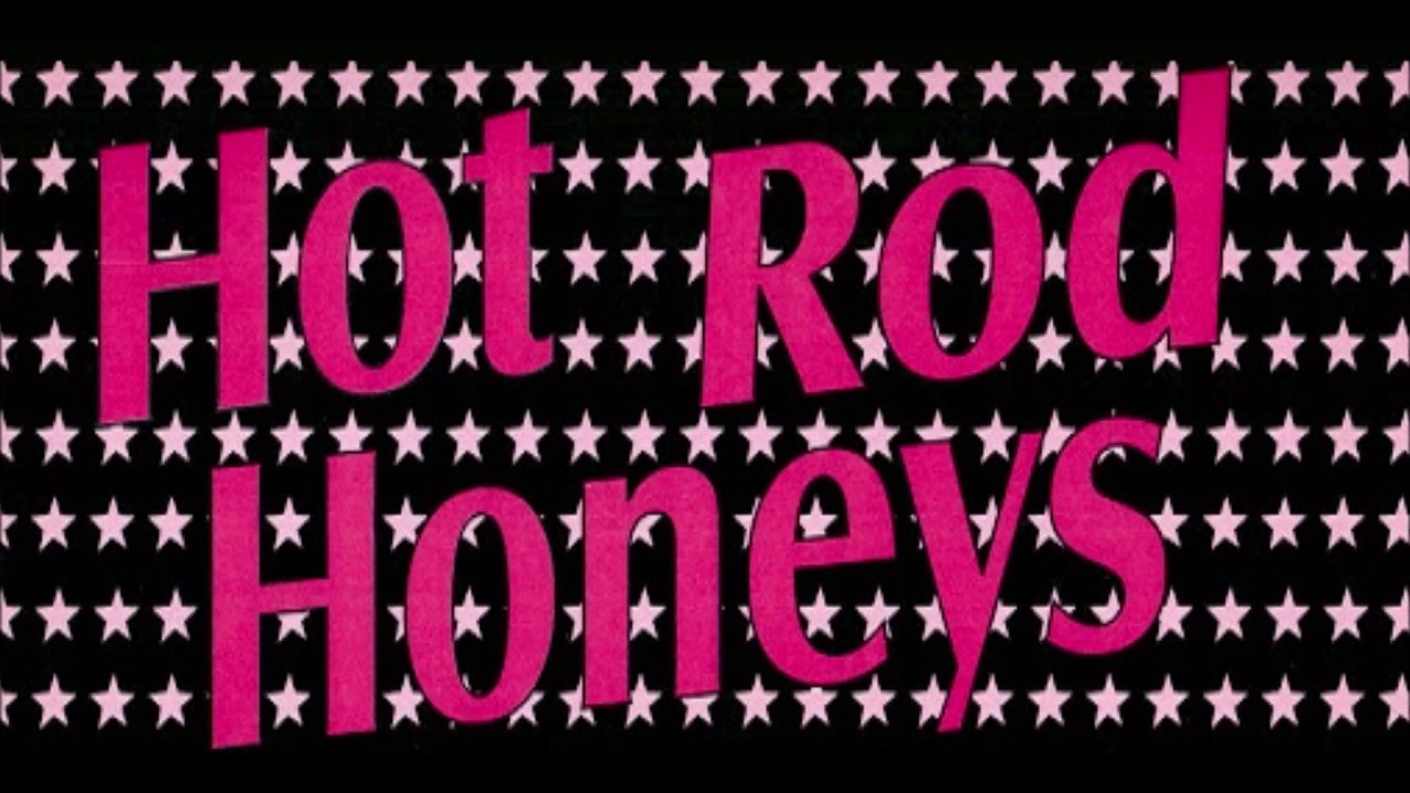 Hot Rod Honeys - Those Tricky Things