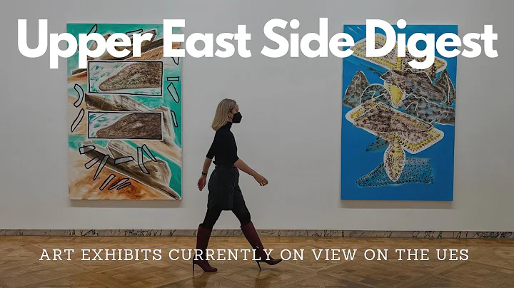 Upper East Side Digest: Art Exhibits Currently on ...