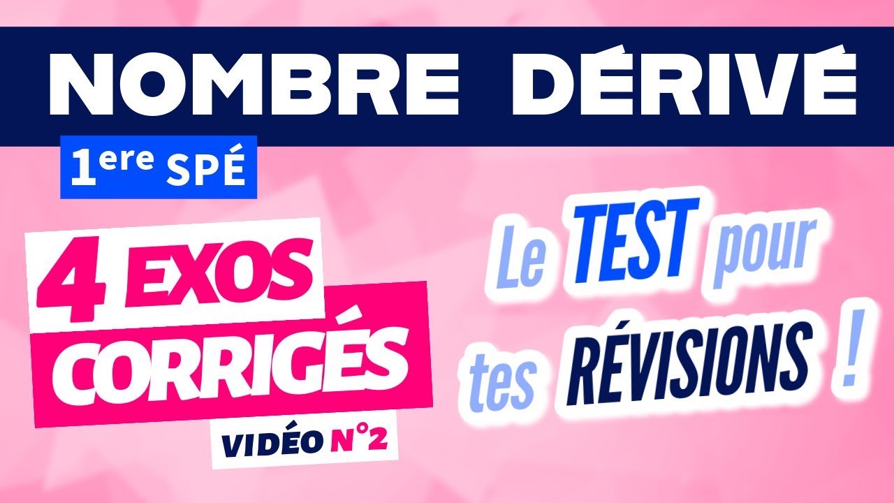 Nombre dérivé exercice 1ere spé maths / révision n°2