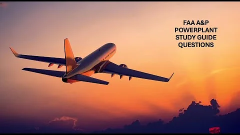 FAA A&P POWERPLANT STUDY GUIDE QUESTIONS