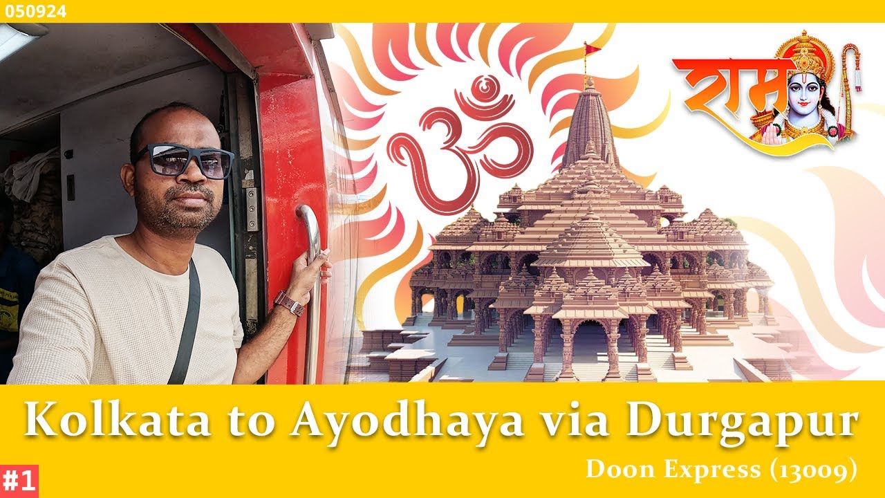 EP 1 || KOLKATA TO AYODHYA via DURGAPURA | BY ROAD & TRAIN