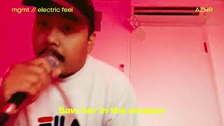 AZHR - Electric Feel ( MGMT Cover )