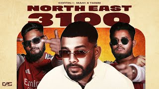 COFFIN - North East 3100 FT. MAH1, TANIM | Prod. AfterLlif Beatz