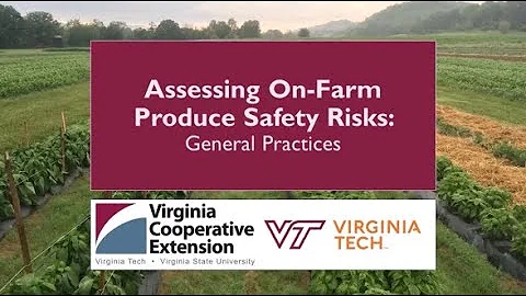 Assessing On-Farm Produce Safety Risks: General Practices - Module 3 (FST-462NP)