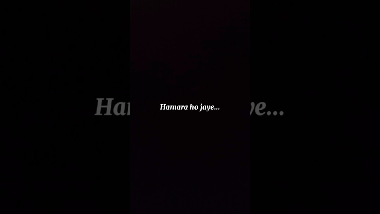 ... Hamara ho jaaye...❤️‍🩹🥺