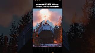 How the ARCHER 155mm Escapes Counter Battery Fire #military
