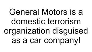 467. Domestic Terrorism: General Motors