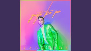 Video thumbnail of "Jason Dy - Gusto Ko Pa"