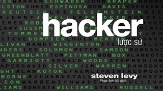 [Sách Nói] Hacker Lược Sử - Chương 1 | Steven Levy