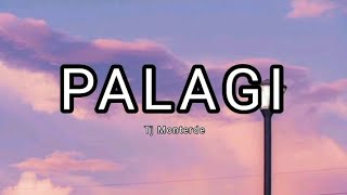 Tj Monterde - PALAGI (lyrics)