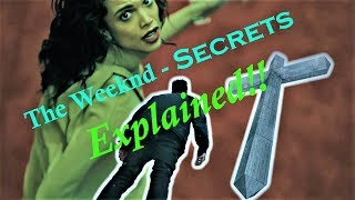 The Weeknd - Secrets Video Meaning with Cross Sign Explanation
