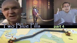 Two Blue Pills - part 4 - Nord Stream Schmord Stream