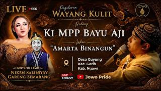 🔴LIVE Wayang Kulit Ki Bayu Aji BT Niken Salindry & Gareng Semarang Lakon Amarta Binangun Gerih Ngawi