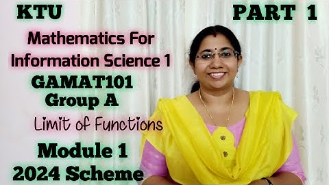 Limit of Functions|Mathematics for Information Science-1|GAMAT101 GroupA|Sem1 2024 | KTU Math| Part1