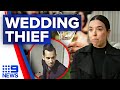 Wedding crasher accused of stealing $16,000 from Melbourne receptions | 9 News Australia