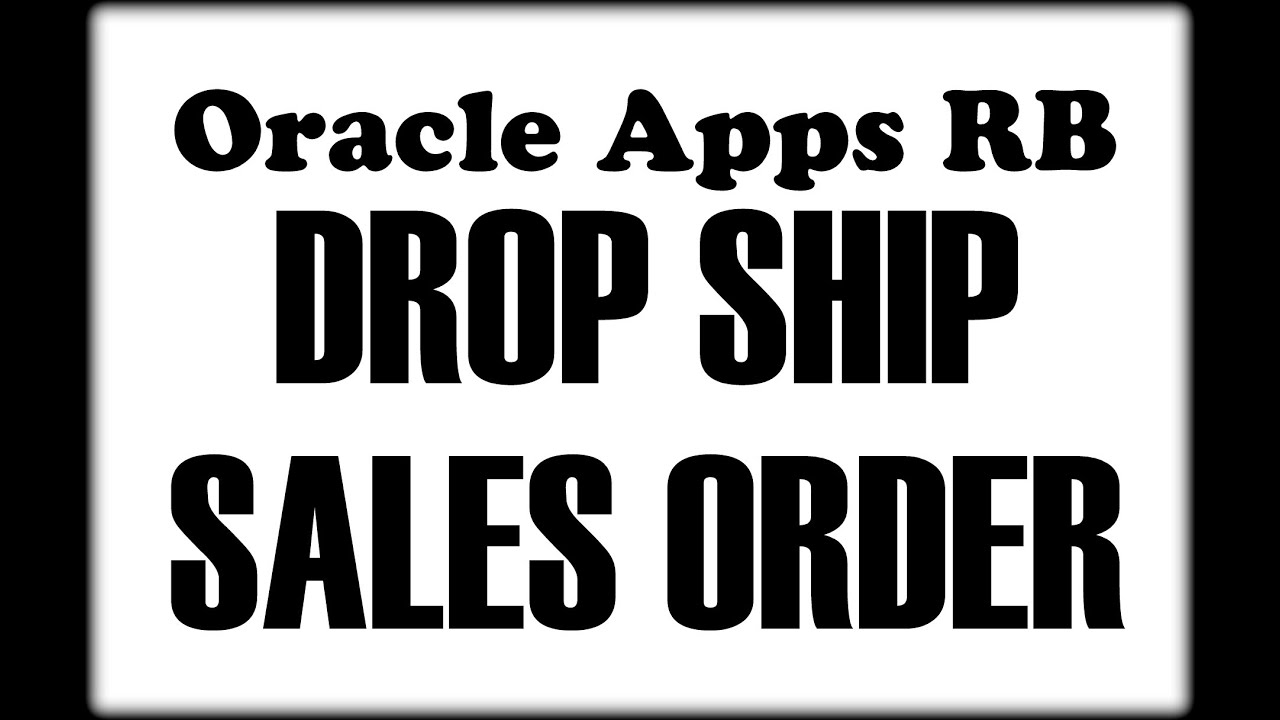 Oracle Apps - Sales Order- Drop Ship - YouTube