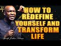 Apostle joshua selman   how to redefine yourself and transform your life joshuaselman